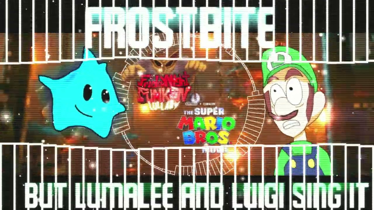 Frostbite but Lumalee and Luigi sing it