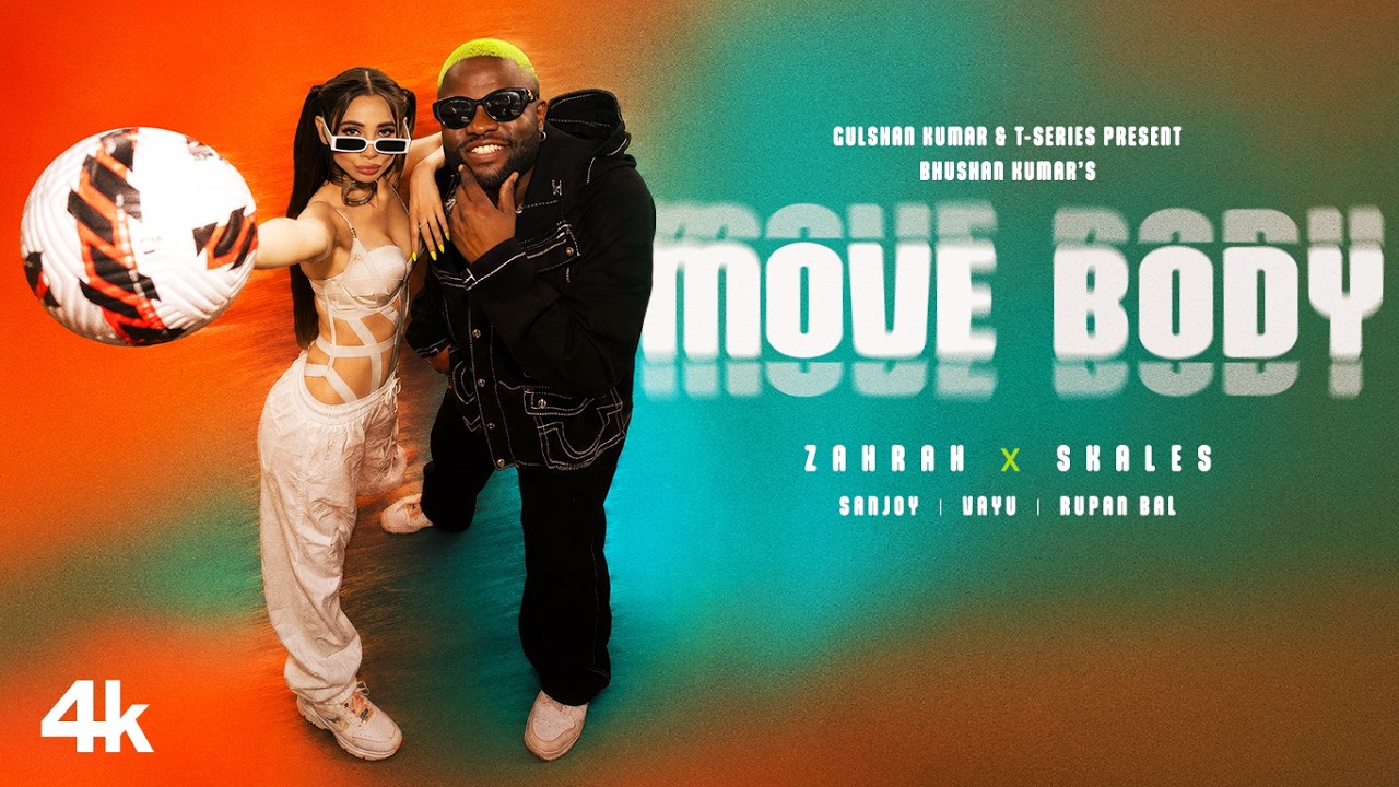 MOVE BODY (Official Video): Zahrah S Khan | Skales | Sanjoy | Vayu | Bhushan Kumar