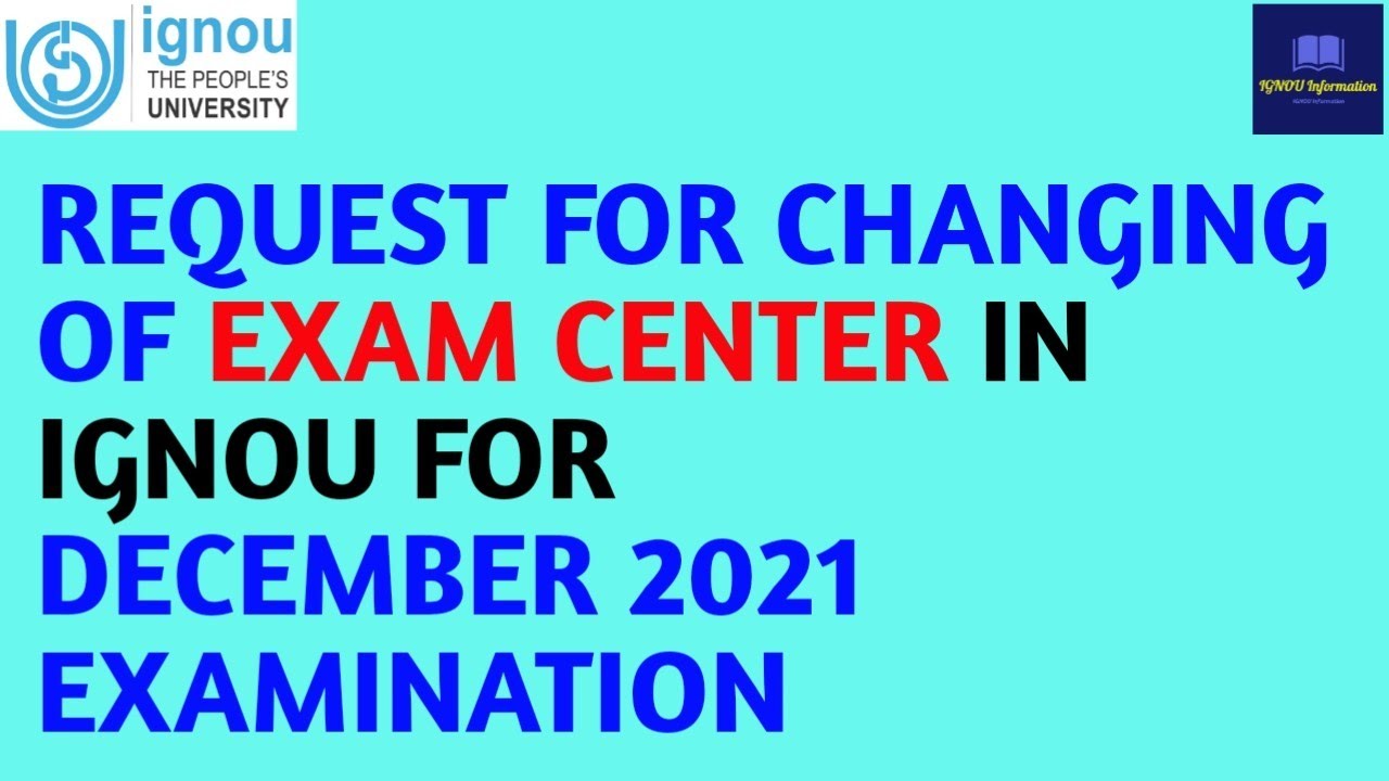 IGNOU Exam center changing link is now available upto 02.01.2022