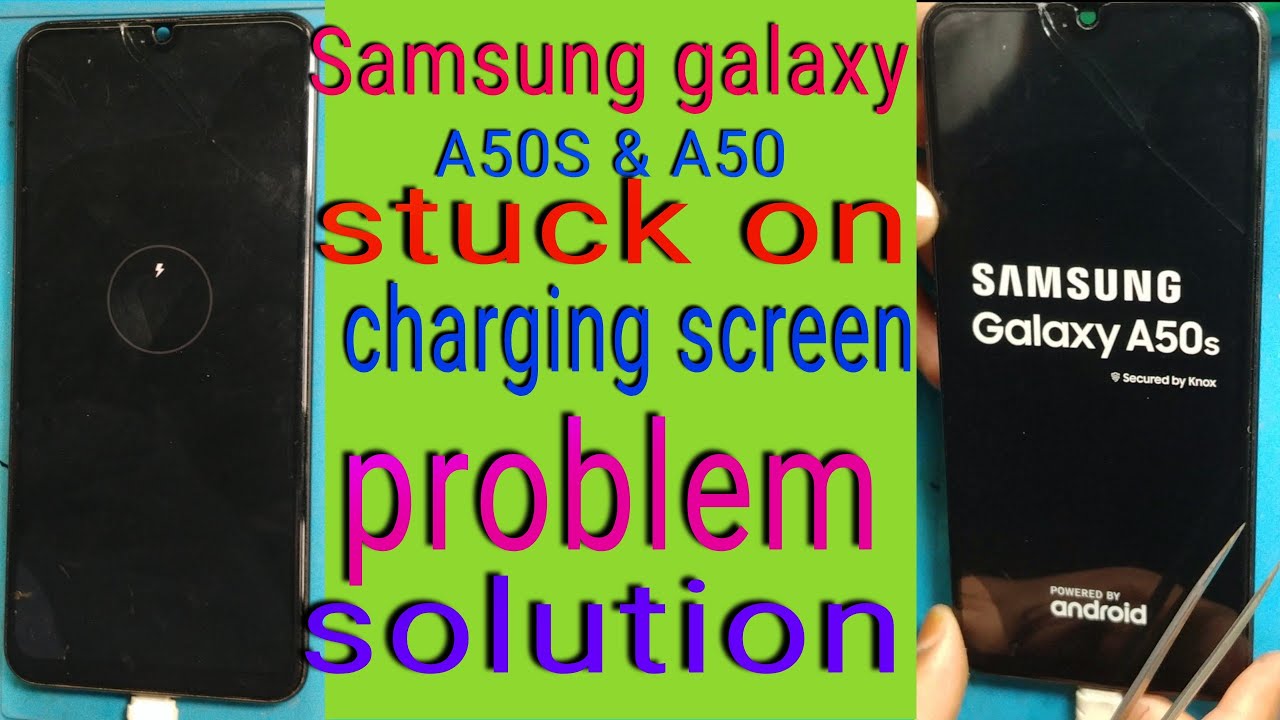 Samsung galaxy A50s stuck on charging screen | Samsung a50 only charging logo