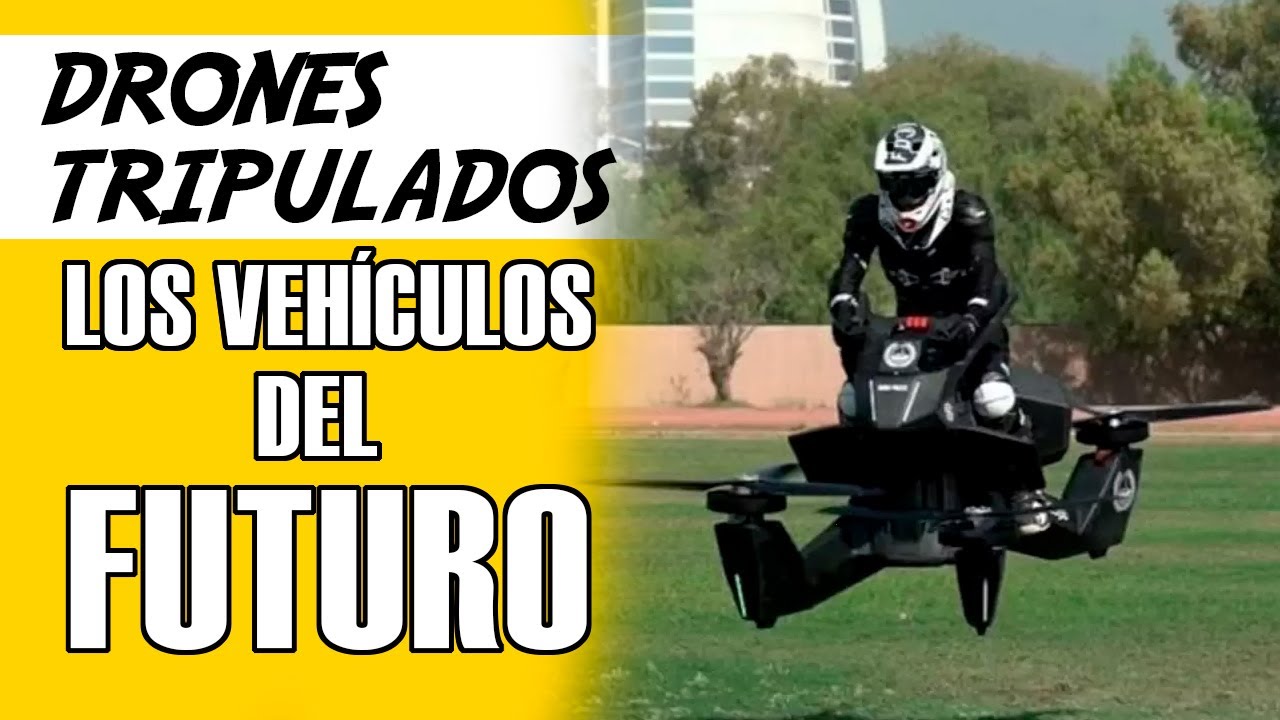 7 Drones Tripulados Mas Incre&iacute;bles Del Mundo