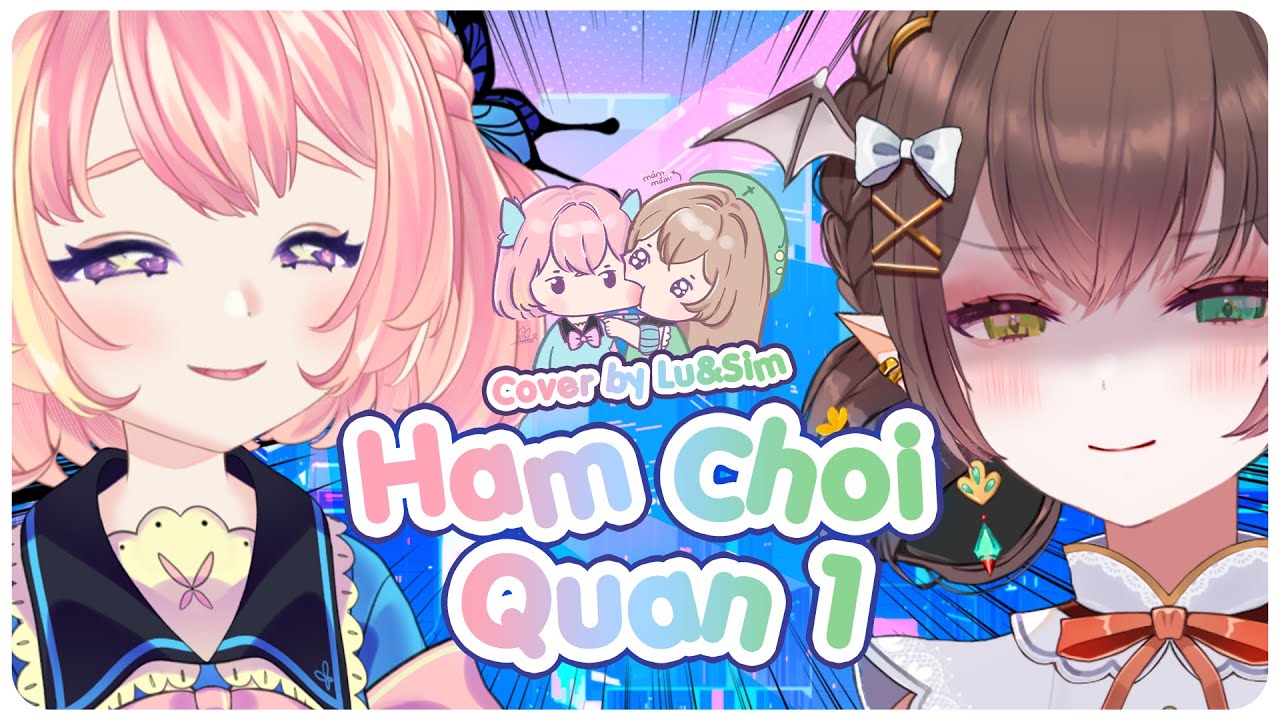 【COVER】Ham Choi Quan 1 | By Lunaby & @simchan_hojo