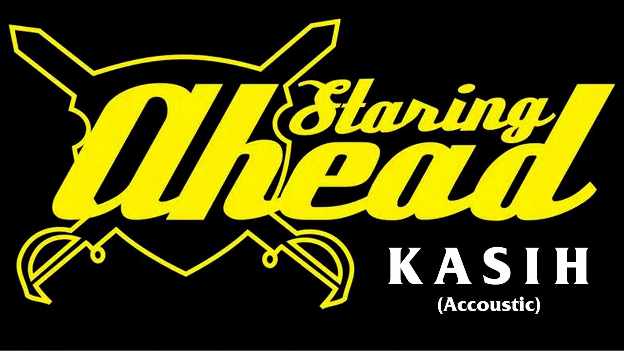 Staring Ahead - KASIH (Accoustic)