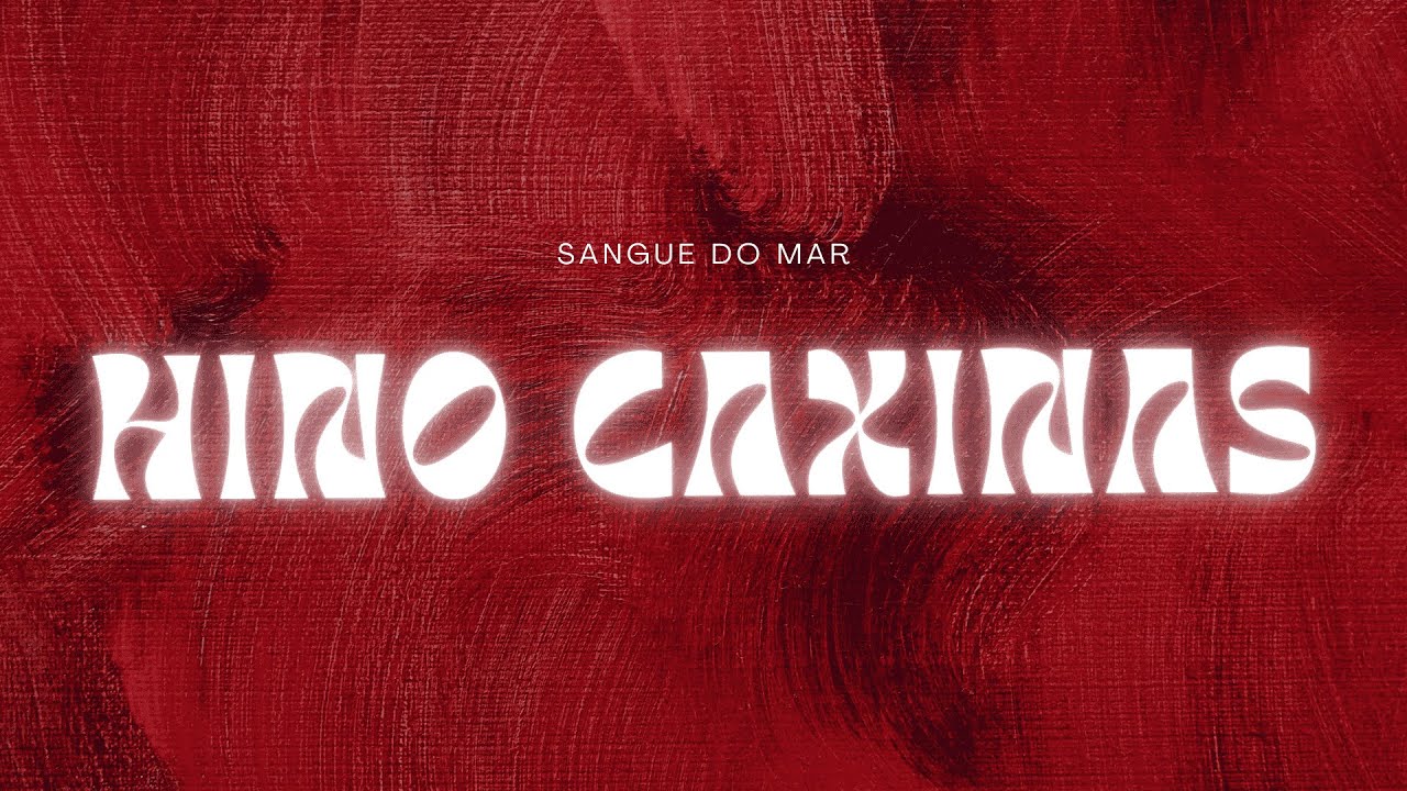 Hino Caxinas - Sangue do Mar (Lyric Video)