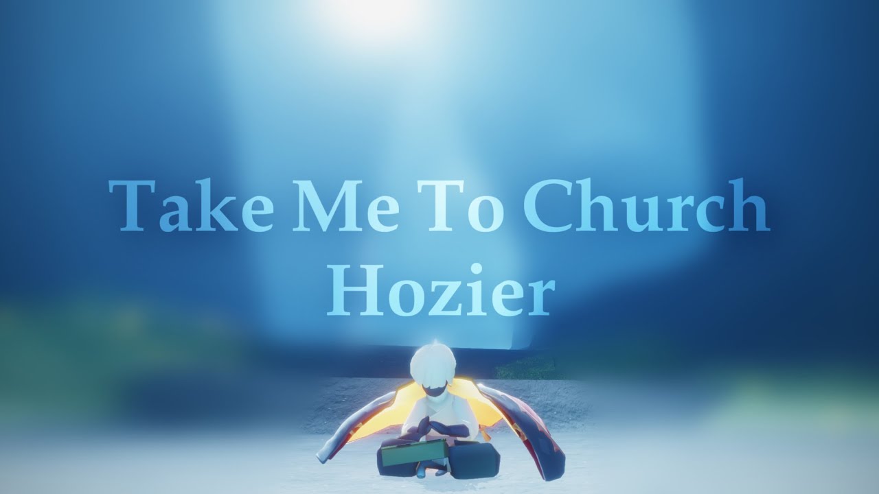 Take Me To Church - Hozier | Sky: Children Of The Light