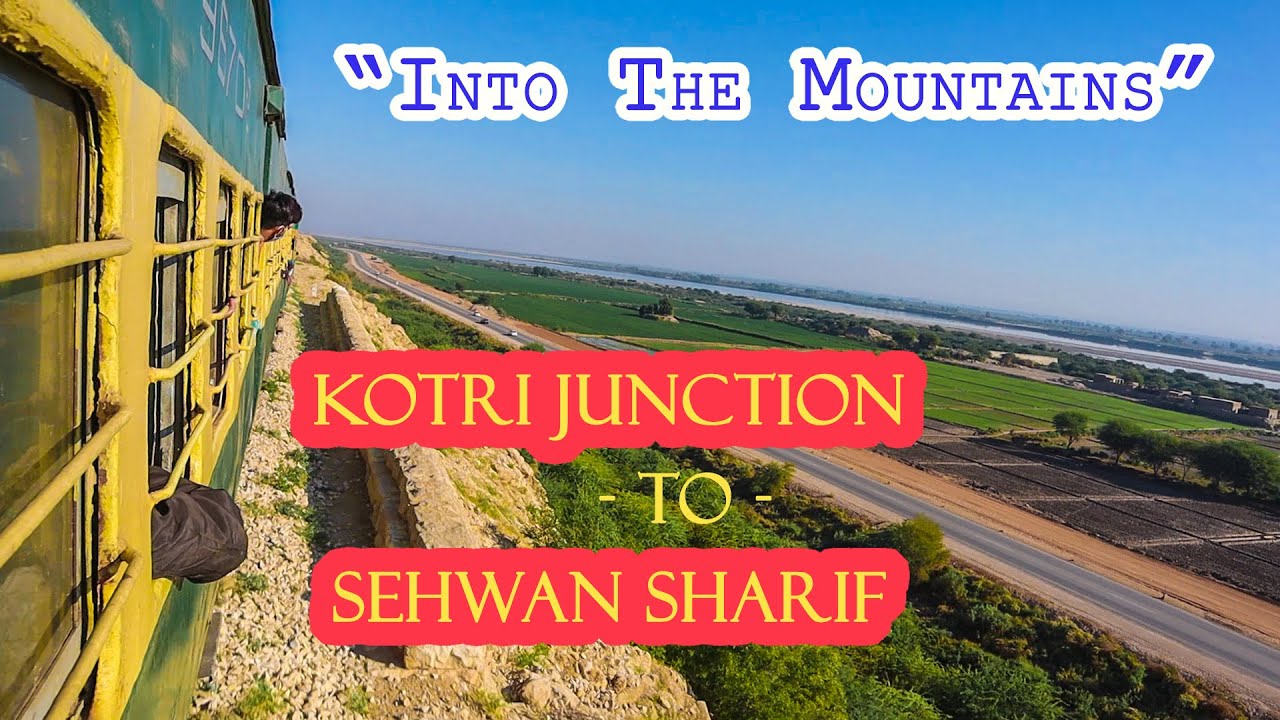 Into The Mountains | Kotri to Sehwan Sharif on a Passenger Train