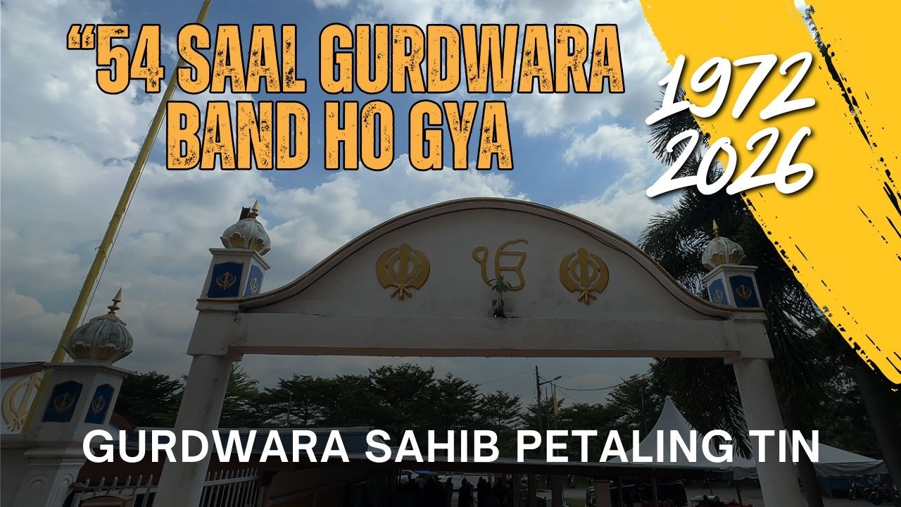 A First in Malaysia’s History | The Last Ardaas at Gurdwara Petaling Tin | yatrawala