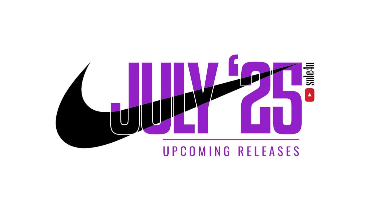 NIKE UPCOMING Releases | JULY 2025