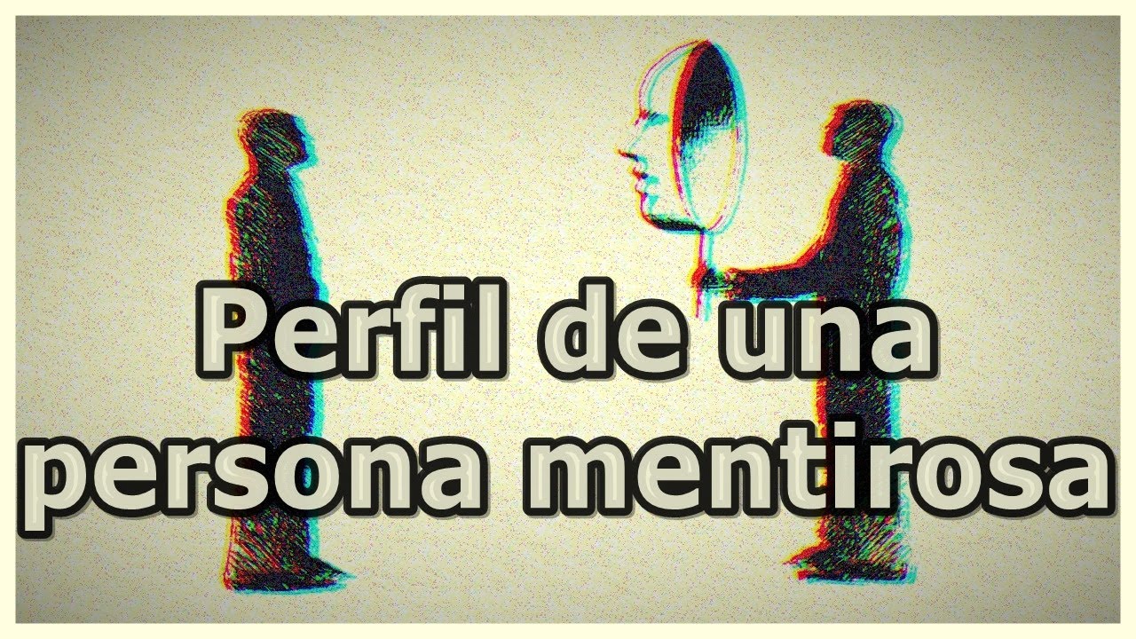 Perfil de una persona mentirosa