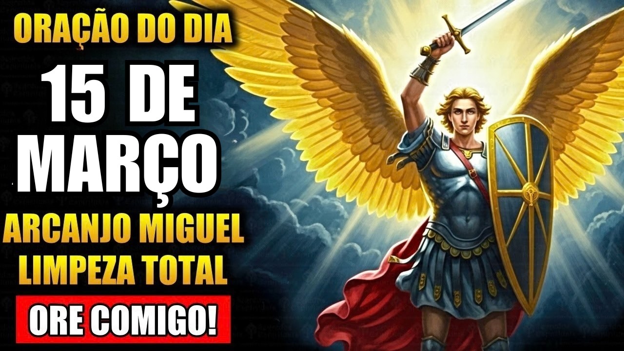 DEPOIS DESSA ORAÇÃO, NADA MAIS SERÁ COMO ANTES! São Miguel Arcanjo, Proteção, Limpeza Total
