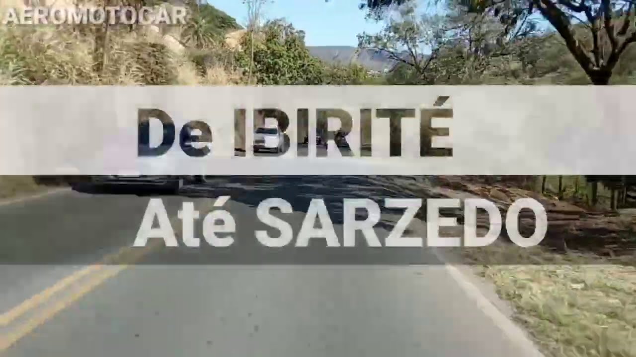 De IBIRITÉ até SARZEDO
