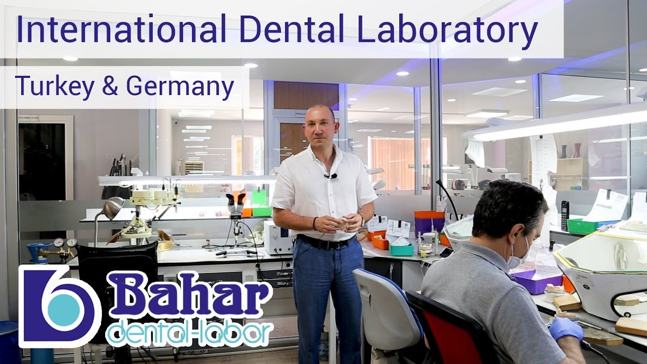 BAHAR - International Dental Laboratory in Istanbul ²⁰¹⁹