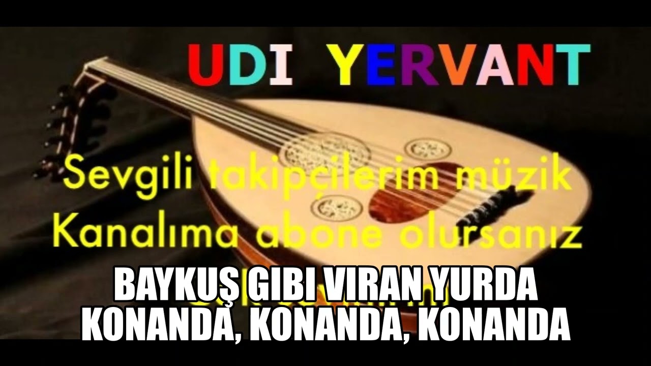 Udi Yervant - Değmen benim gamlı - Oudi Yervant - 01 January 2009