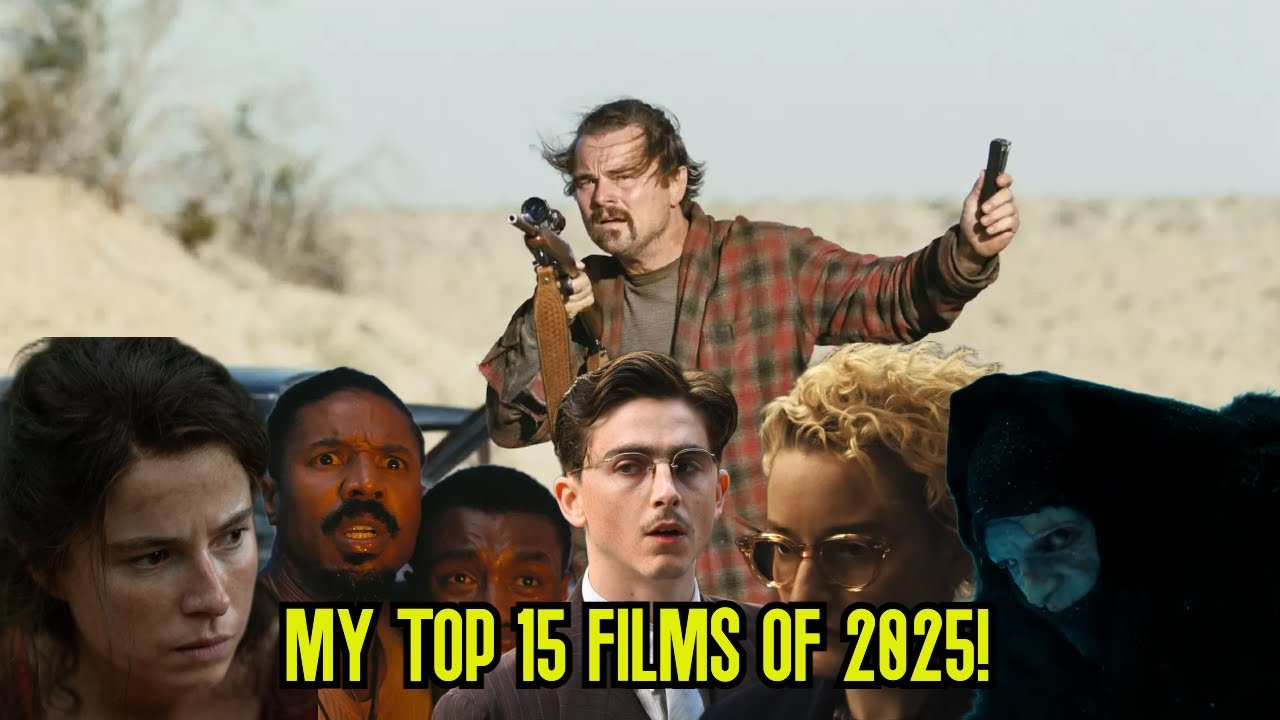 My Top 15 Films of 2025!