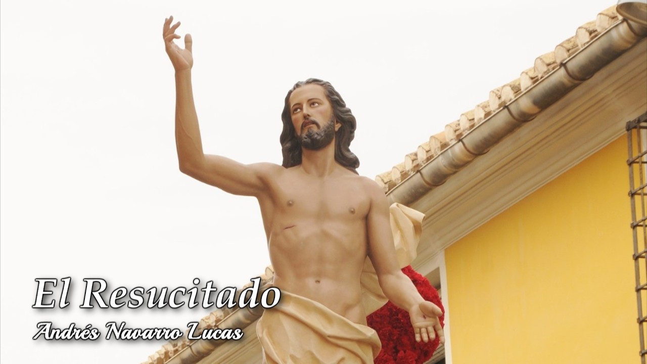 El Resucitado (Marcha de Ordinario) - Andrés Navarro Lucas [AM]