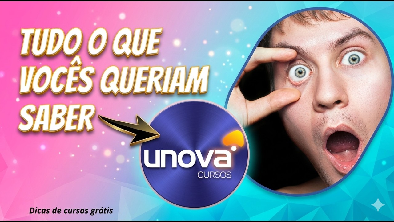 TUDO O QUE VOCÊS QUERIAM SABER SOBRE UNOVA CURSOS