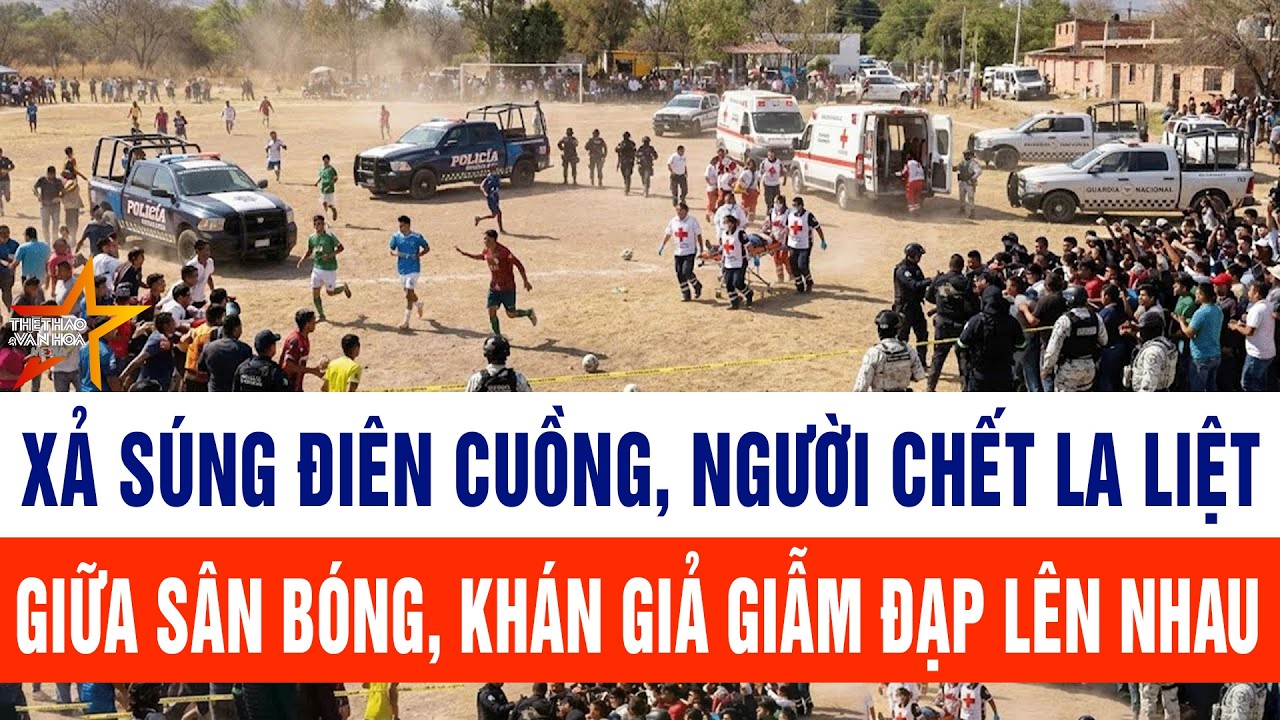 Xả súng điên cuồng, người chết la liệt giữa sân bóng, nhân chứng kể tình tiết kinh hoàng