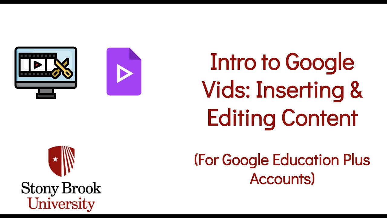 Intro to Google Vids: Inserting & Editing Content