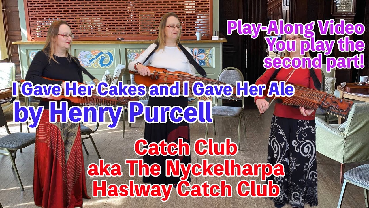 I Gave Her Cakes and I Gave Her Ale - A Catch by Henry Purcell on nyckelharpa - minus2