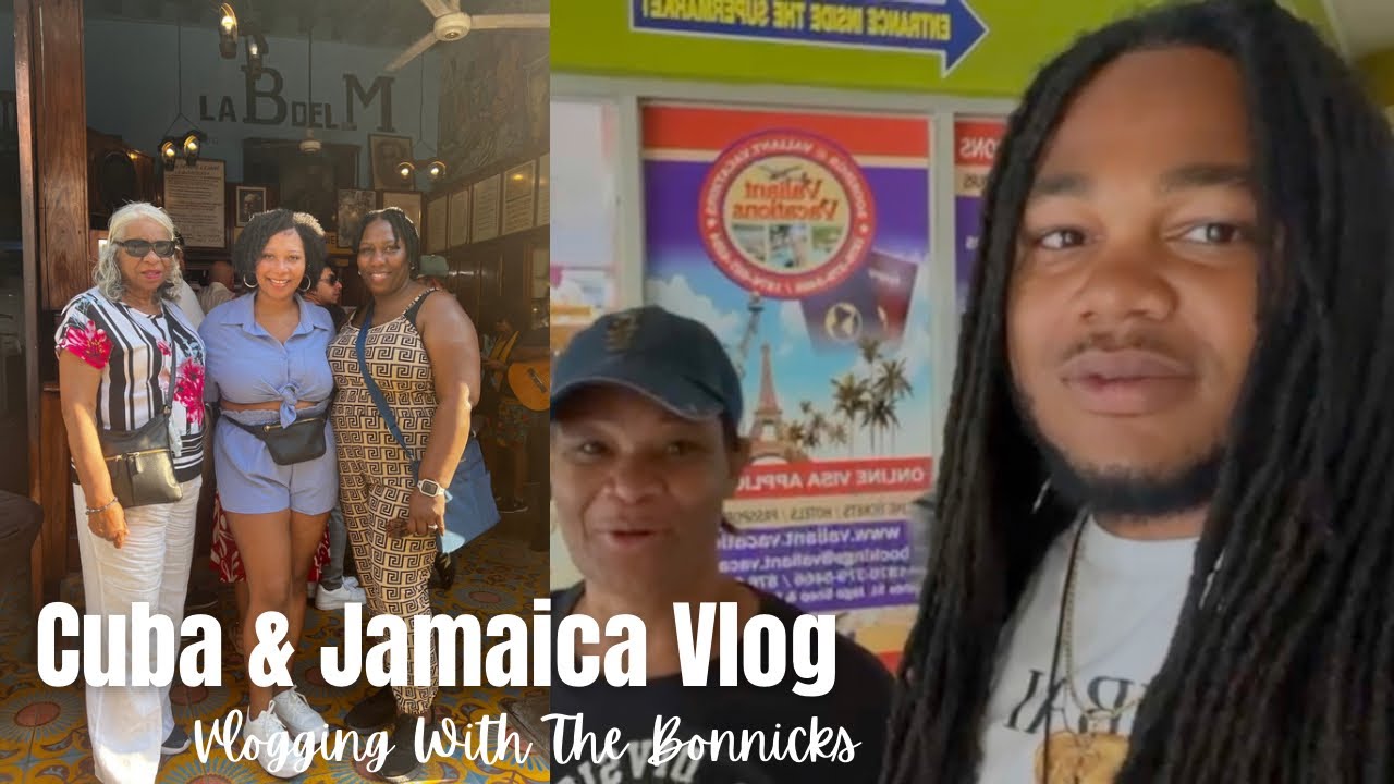 Cuba & Jamaica Vlog | Sightseeing around La Habana | Checking in with Kem in Jamaica | The Bonnicks