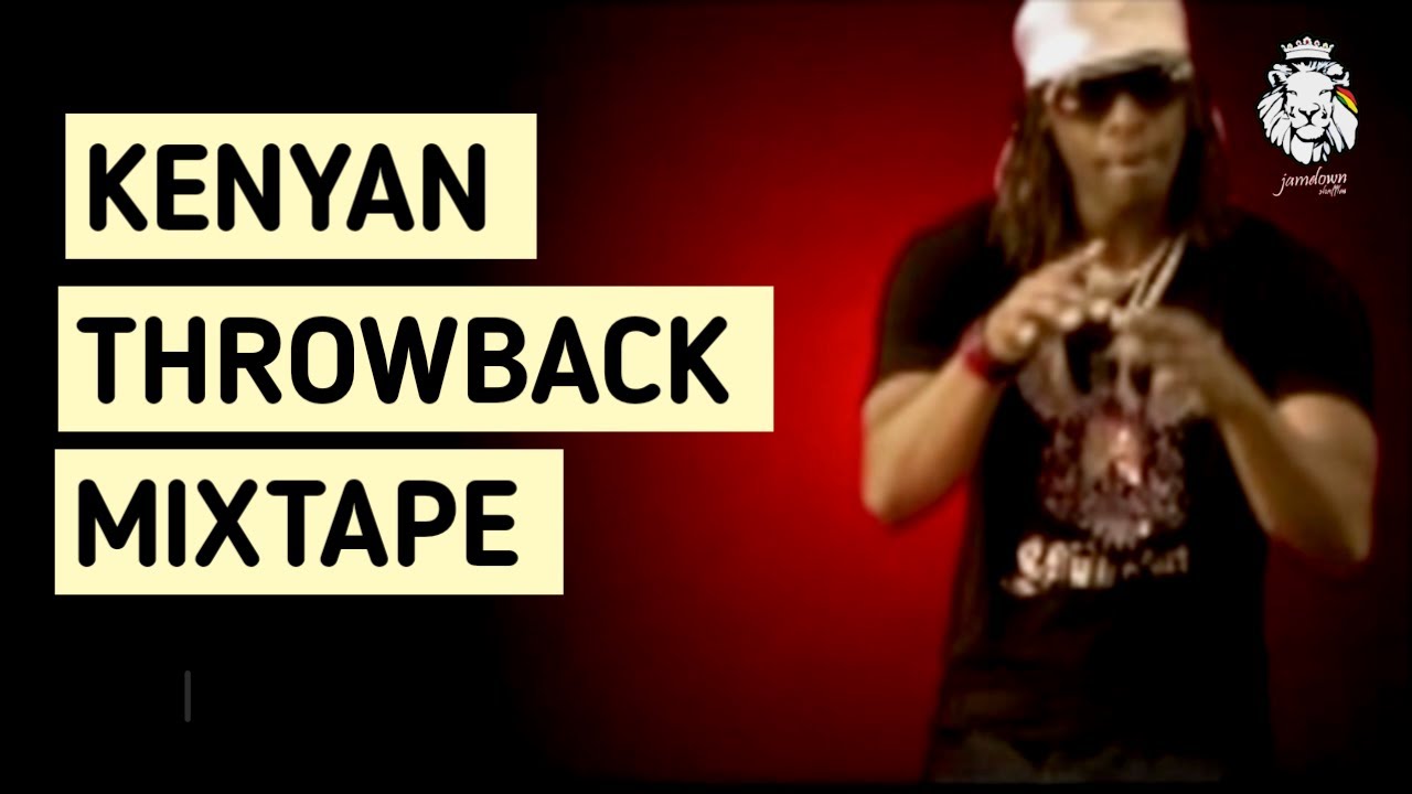 KENYAN THROWBACK MIXTAPE 2025 BY DADY MARLEY [MEJJA,JUA KALI,REDSAN,NAMELESS,E-SIR]