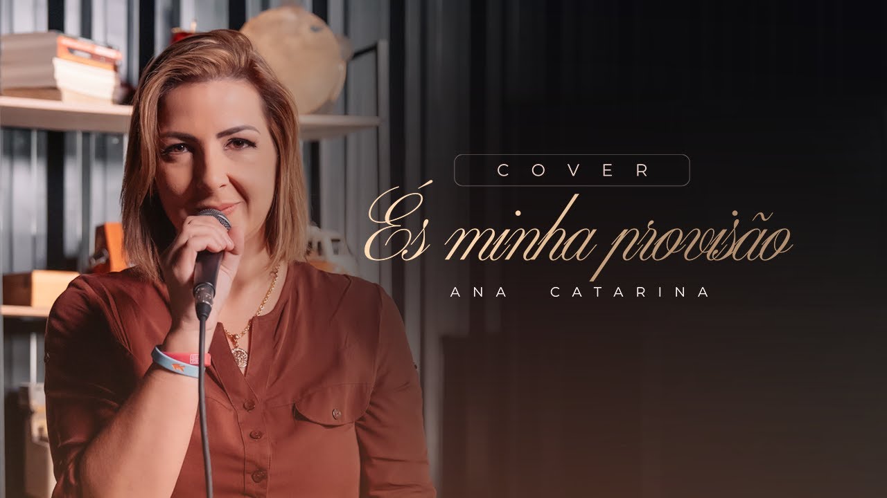 Ana Catarina | És minha provisão Cover