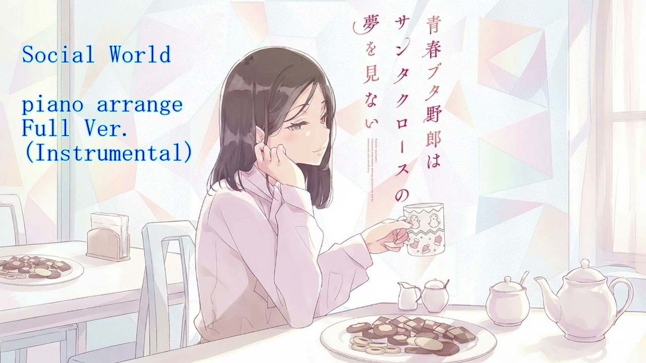 Social World piano arrange Full Ver.(Instrumental)