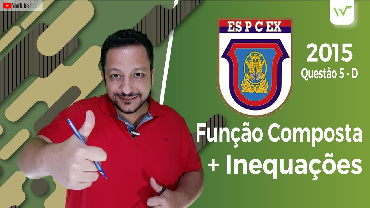EsPCEx 2015 (Q.5-D) | Função Composta e Inequações
