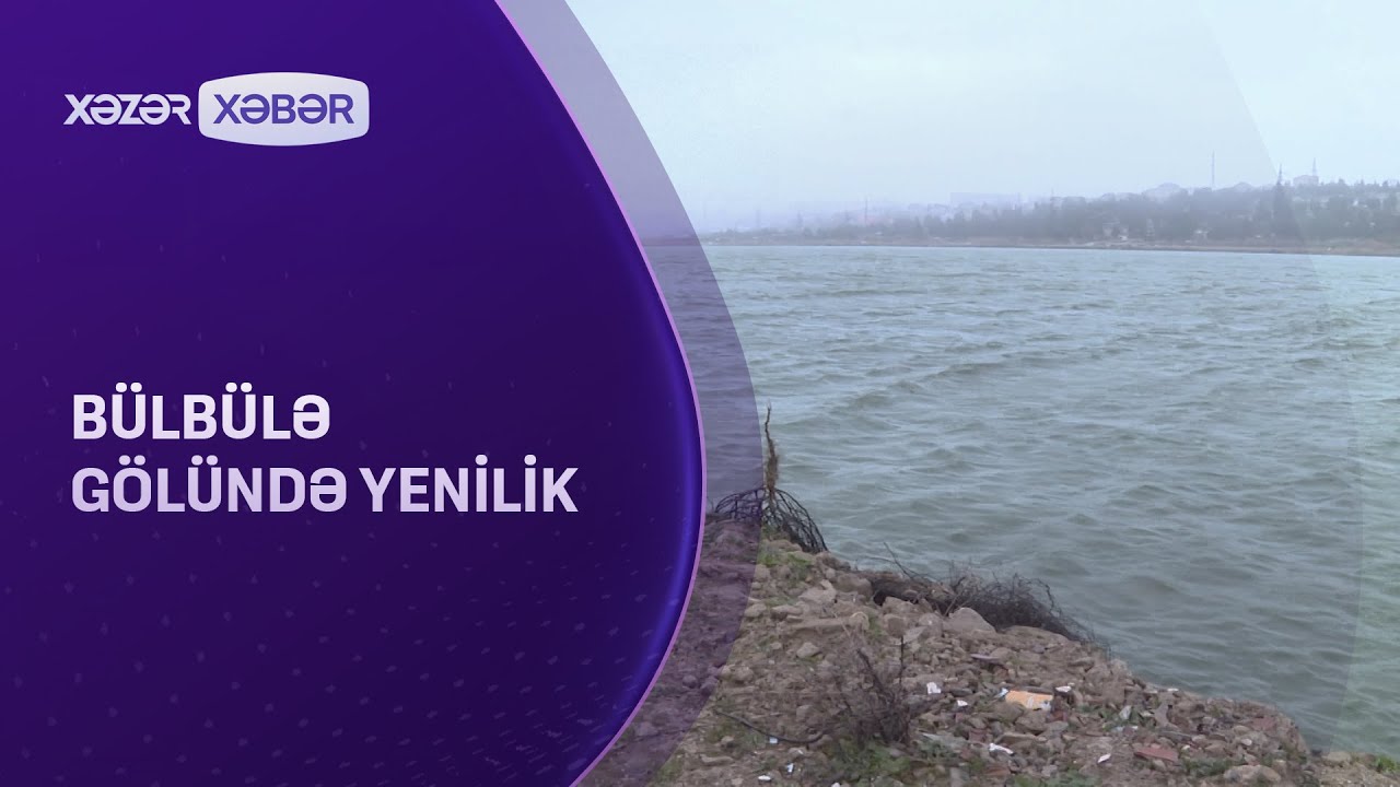 Bülbülə gölündə YENİLİK