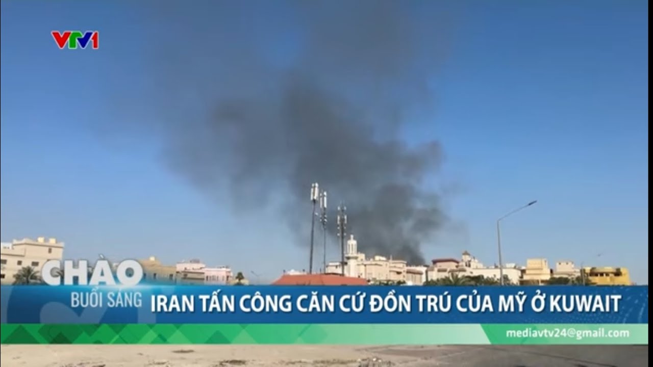 Iran tấn công căn cứ đồn trú của Mỹ ở Kuwait | Cụm tin | VTV