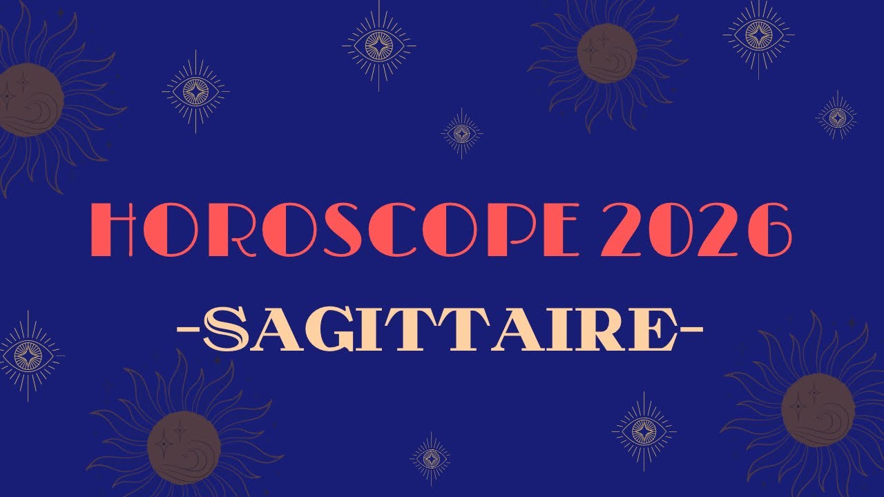 HOROSCOPE SAGITTAIRE 2026 (par Décan et par Ascendant)