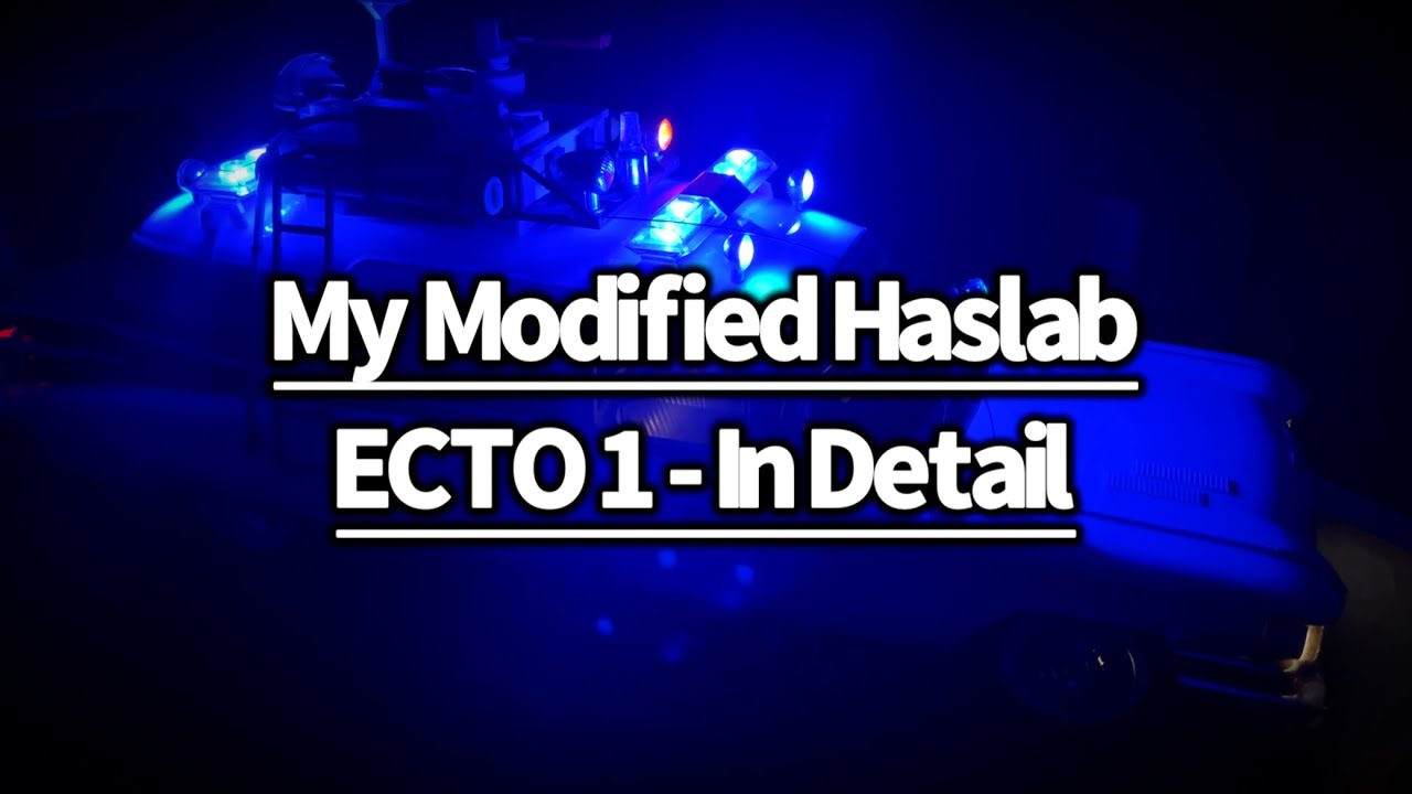 My Fully Modified Haslab Ghostbusters Ecto 1 - In Detail and How to