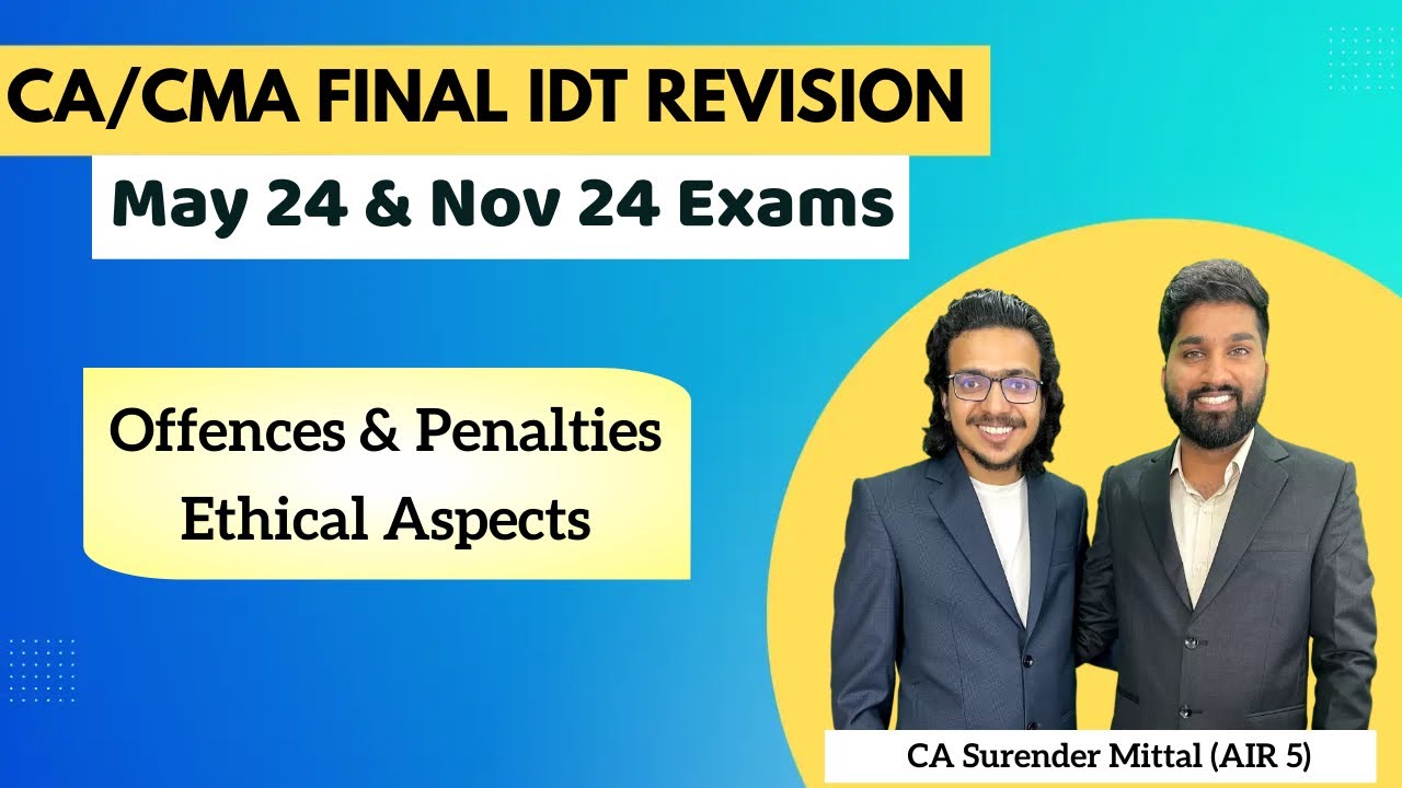 CA/CMA Final IDT Revision May/Nov 24 | Offence & Penalties, Ethical Aspects in GST | Surender Mittal