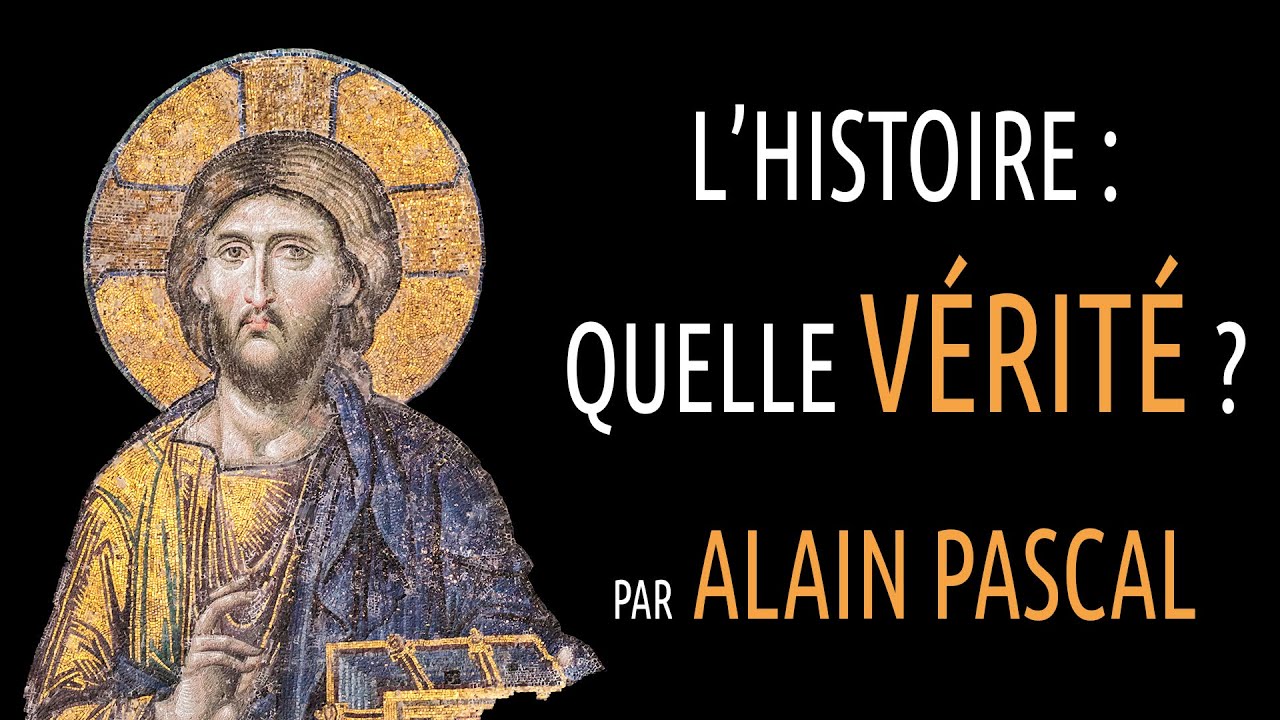 Conférence par Alain PASCAL : l'Histoire, quelle vérité ?