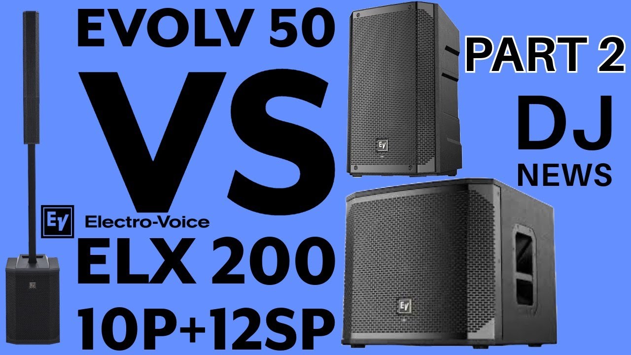 Что выбрать? EV Evolve 50 против ELX-200 10P и 12SP: сравнение и демонстрация аудиовыхода