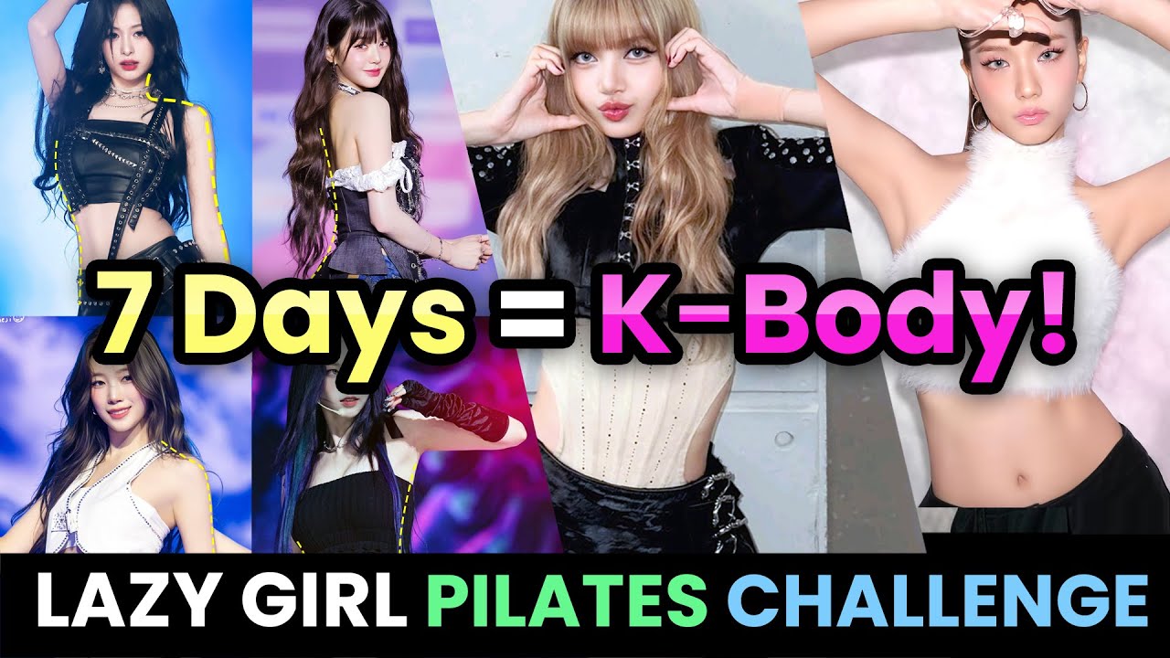 Пилатес для ленивых девушек 💖 7 дней, чтобы получить тело К-айдола!