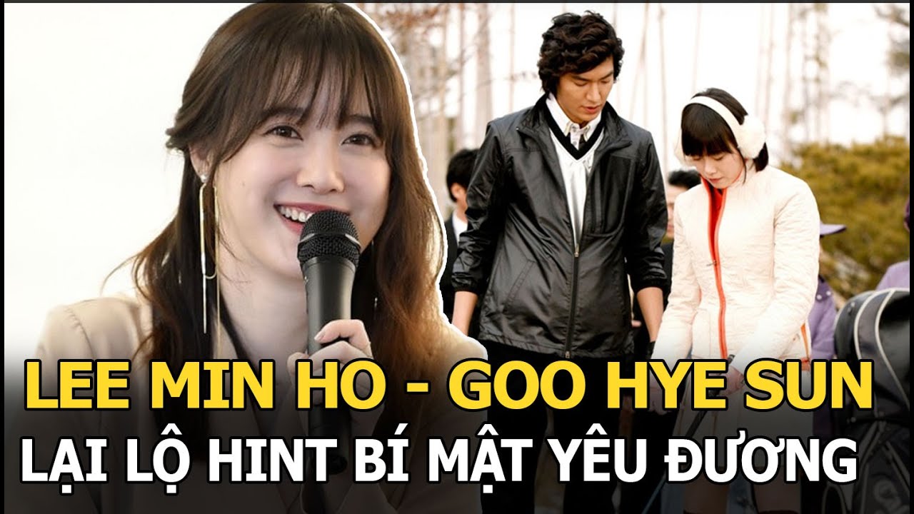 Lee Min Ho - Goo Hye Sun lại lộ hint bí mật yêu đương, Ahn Jae Hyun có động thái lạ tại Việt Nam