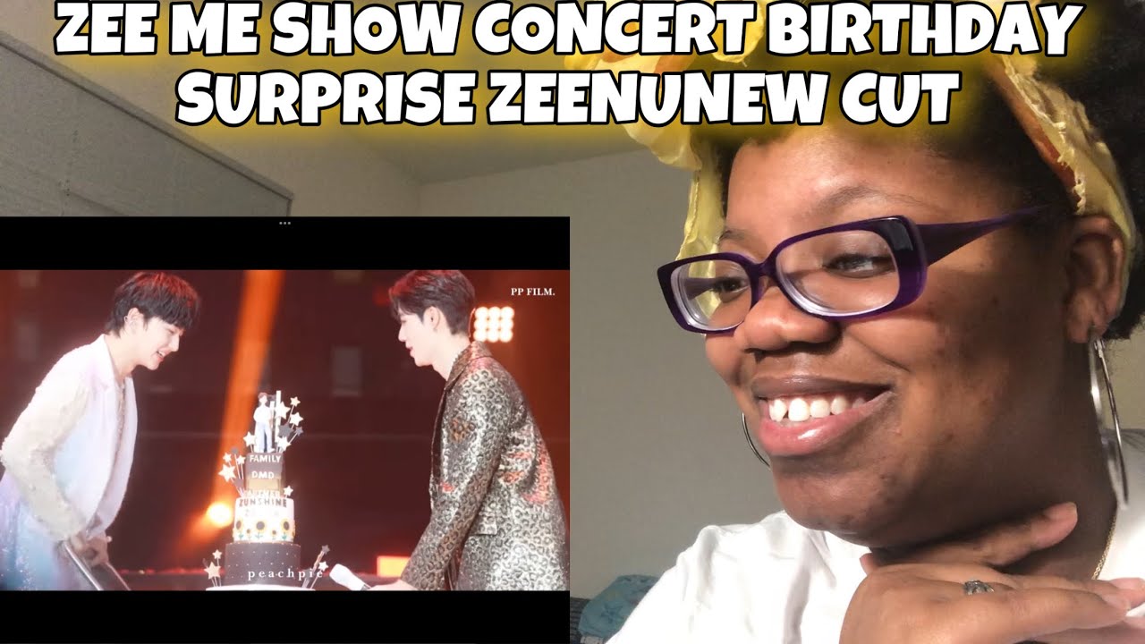 ZEE’S BIRTHDAY SURPRISE-ZEENUNEW CUT *Reaction*