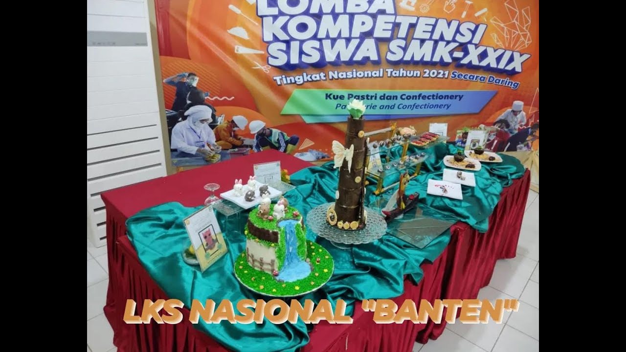 LKSN SMK XXIX 2021| PATISSERIE & CONFECTIONERY| ILFA ISTARDHIYATI | PROVINSI BANTEN | SMKN 3 CILEGON
