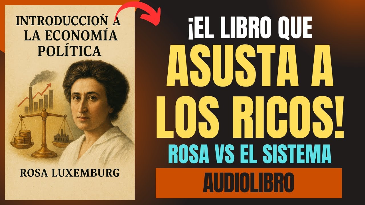 ROSA TE EXPLICA EL CAPITALISMO A DETALLE 🔥💰| INTRODUCCIÓN A LA ECONOMÍA POLÍTICA DE ROSA LUXEMBURG