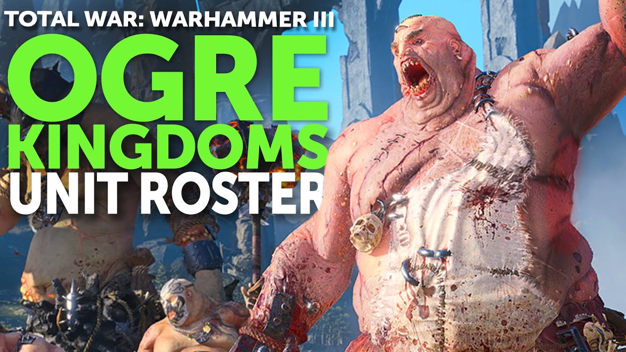 OGRES UNIT ROSTER | TOTAL WAR: Warhammer III