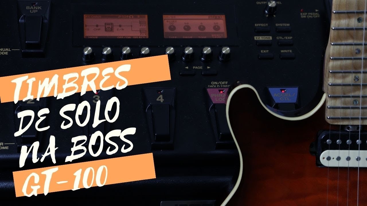 COMO MONTAR UM TIMBRE DE SOLO NA BOSS GT 100