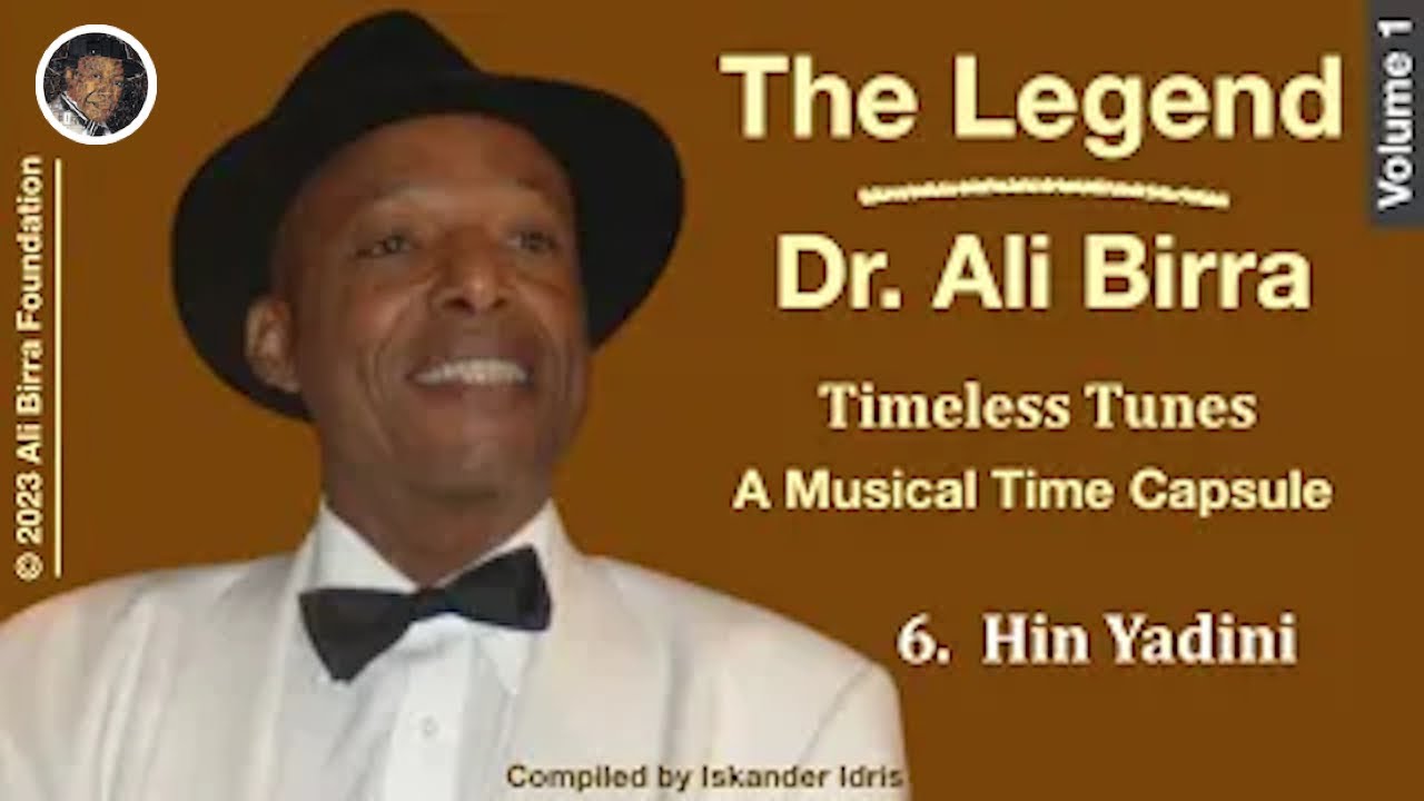 The Legend Dr. Ali Birra Timeless Tunes - Hin Yadini
