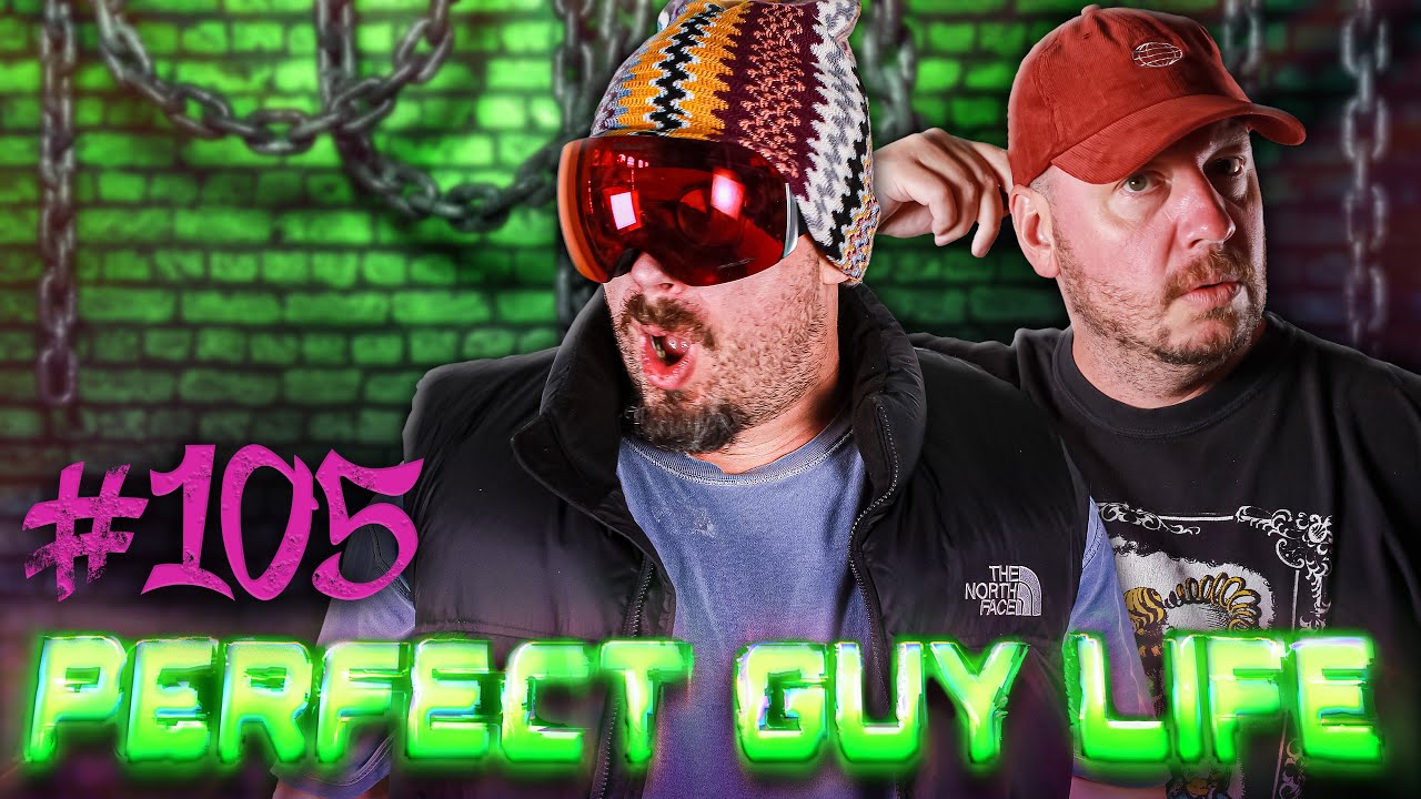 Perfect Guy Life Podcast #105 w/ Sam Hyde & Nick Rochefort