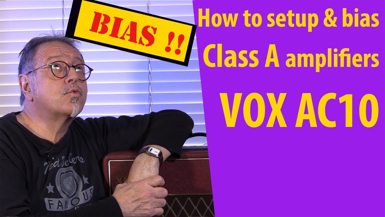 How to setup and bias a Class A amp: the Vox AC10
