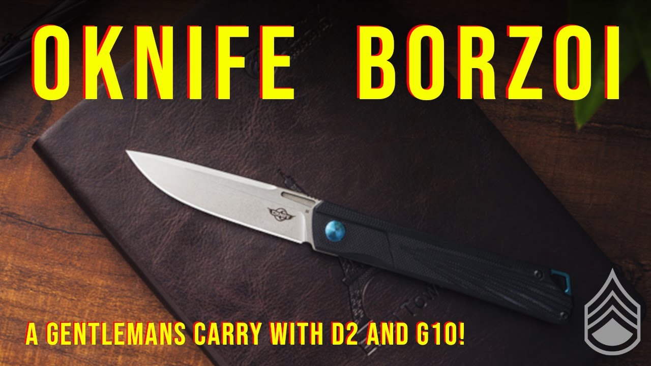 Oknife Borzoi - Does this Slim Gentleman's Carry knife have what it takes to make the 'cut'?!