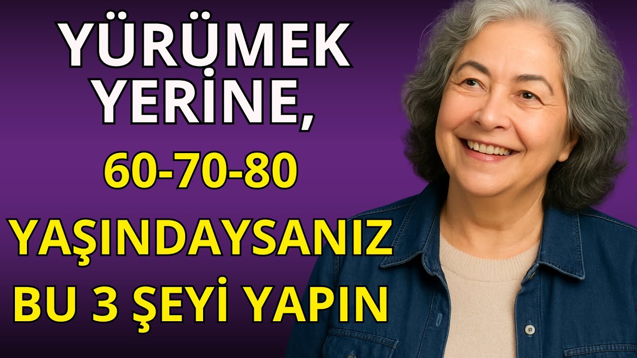 60 Yaşından Sonra Gen&ccedil; Kalmak İ&ccedil;in 3 G&uuml;&ccedil;l&uuml; Alışkanlık!