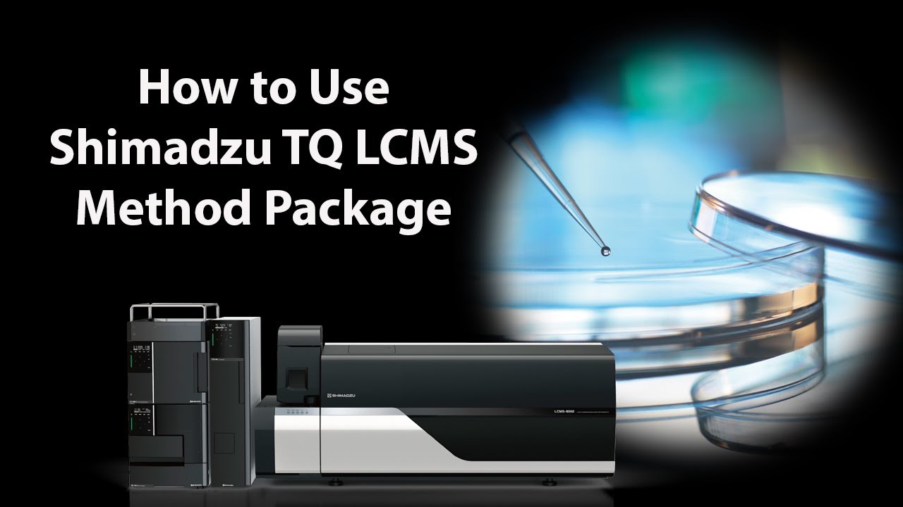 How to do rapid LCMSMS analysis using Shimadzu MRM Method Packages