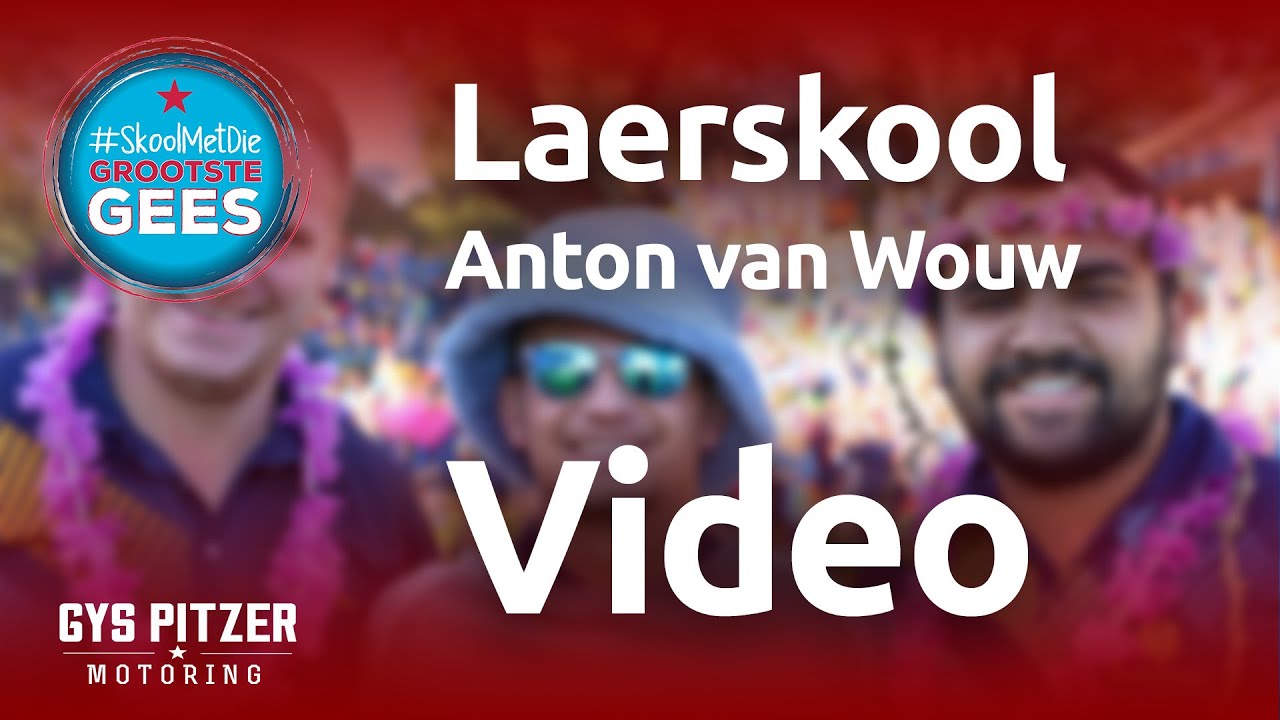 Laerskool Anton van Wouw | Skool met die Grootste Gees 2023