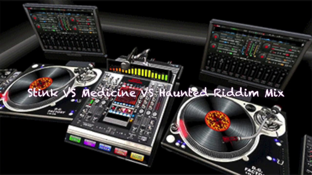 Stink Riddim, Medicine Riddim & Haunted Riddim Mix